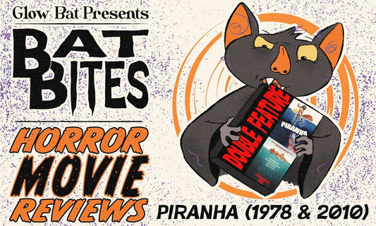 Bat Bites Movie Reviews: Piranha (1978 & 2010) - Glow Bat