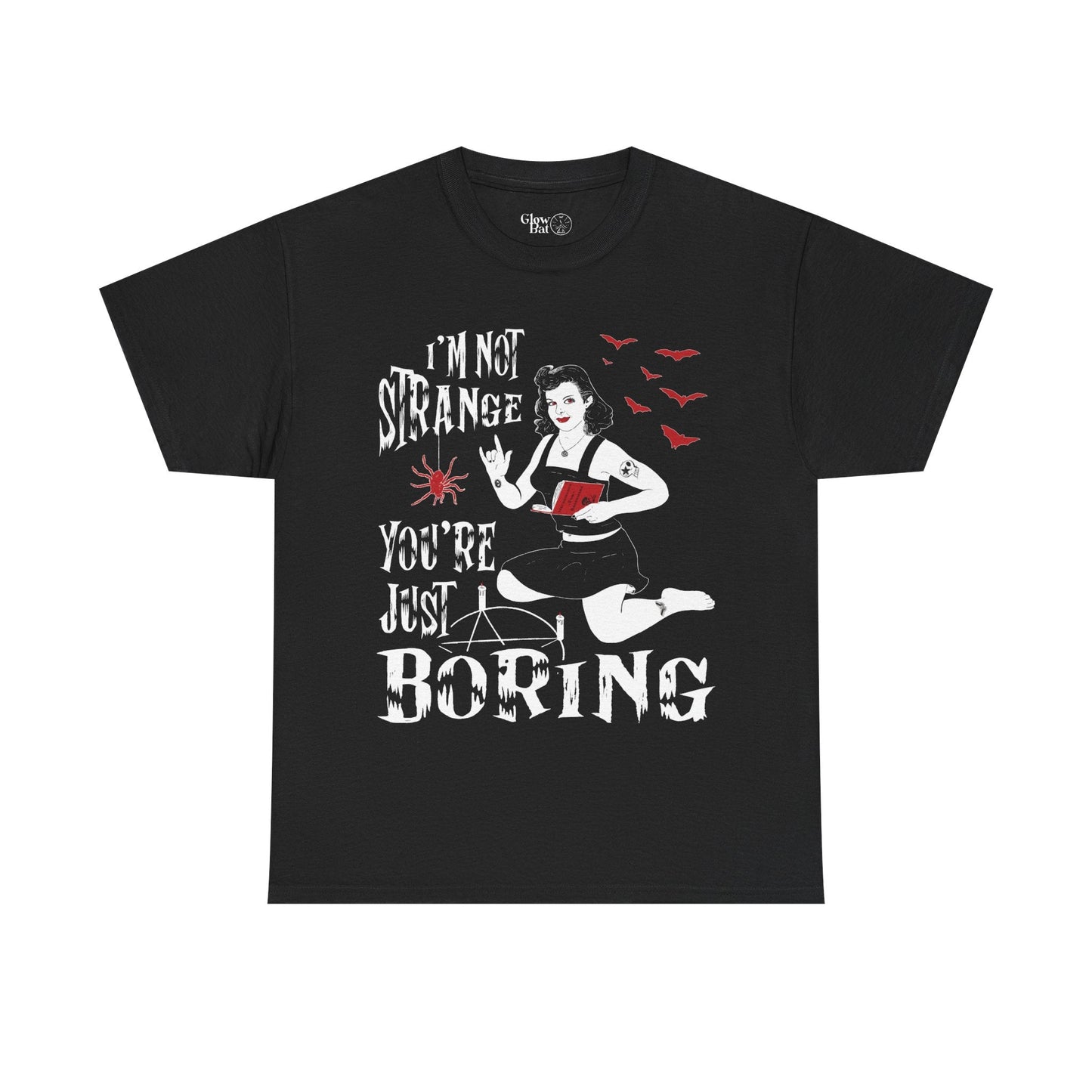 I'm Not Strange You're Just Boring Pinup Unisex T-Shirt - Glow Bat