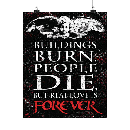 An 11" x 14" poster by Glow Bat Horror Designs hanging from two clips. The poster is black, red, and white and has a stone cherub with wings at the top and below it reads "Buildings burn, people die, but real love is forever" which is a quote from the 1994 horror movie The Crow starring Brandon Lee.