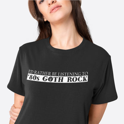 I'd Rather Be Listening To '80s Goth Rock T-Shirt - Glow Bat